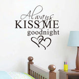 1 Pcs Morden Wall Sticker Art Decor Always Kiss Me Goodnight Wall Stickers Bedroom Removable Decals DIY Bedroom Quotes Decals