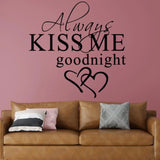 1 Pcs Morden Wall Sticker Art Decor Always Kiss Me Goodnight Wall Stickers Bedroom Removable Decals DIY Bedroom Quotes Decals
